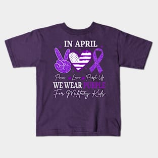 Peace Love Purple Up In April We Wear Purple Military Children Month Kids T-Shirt